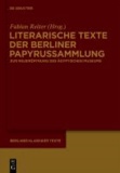 Literarische Texte der Berliner Papyrussammlung - Zur Neueröffnung des Ägyptischen Museums.