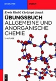 Übungsbuch. Allgemeine und Anorganische Chemie - Allgemeine und Anorganische Chemie.