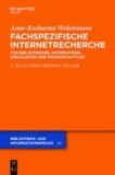 Fachspezifische Internetrecherche - Für Bibliothekare, Informationsspezialisten und Wissenschaftler.