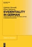 Evidentiality in German - Linguistic Realization and Regularities in Grammaticalization.