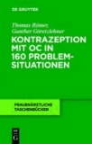 Kontrazeption mit OC in 160 Problemsituationen.