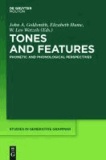 Tones and Features - Phonetic and Phonological Perspectives.