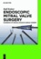 Endoscopic Mitral Valve Surgery - Handbook of Minimal-invasive Cardiac Surgery.