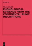 Phonological Evidence from the Continental Runic Inscriptions.