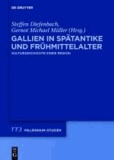 Gallien in Spätantike und Frühmittelalter - Kulturgeschichte einer Region.