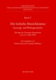 Der östliche Manichäismus - Gattungs- und Werksgeschichte - Vorträge des Göttinger Symposiums vom 4./5. März 2010.