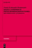 Wassily Kandinskys frühe Bühnenkompositionen - Über Körperlichkeit und Bewegung.