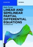Linear and Semilinear Partial Differential Equations - An Introduction.
