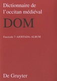  De Gruyter - Dictionnaire de l'occitan médiéval - DOM Fasicule 7 : Ajostada-Album.