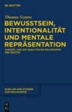 Bewusstsein, Intentionalität und mentale Repräsentation - Husserl und die analytische Philosophie des Geistes.
