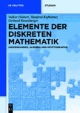 Elemente der Diskreten Mathematik - Zahlen und Zählen, Graphen und Verbände.