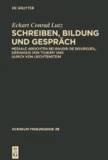 Schreiben, Bildung und Gespräch - Mediale Absichten bei Baudri de Bourgueil, Gervasius von Tilbury und Ulrich von Liechtenstein.