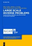 Large Scale Inverse Problems - Computational Methods and Applications in the Earth Sciences.