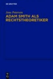 Adam Smith als Rechtstheoretiker.