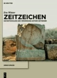 Zeitzeichen - Zeitmessung und Zeitanzeige in Hellenismus und Kaiserzeit. Band 1: Text, Band 2: Katalog.