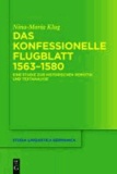 Das konfessionelle Flugblatt 1563-1580 - Eine Studie zur historischen Semiotik und Textanalyse.