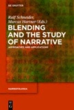 Blending and the Study of Narrative - Approaches and Applications.