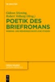 Poetik des Briefromans - Wissens- und mediengeschichtliche Studien.