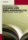 Lexikon der Bibelhermeneutik - Begriffe - Methoden - Theorien - Konzepte.