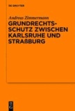 Grundrechtsschutz zwischen Karlsruhe und Straßburg - Vortrag, gehalten vor der Juristischen Gesellschaft zu Berlin am 13. Juli 2011.