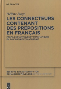Hélène Stoye - Les connecteurs contenant des prépositions en français.