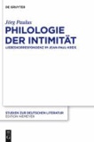 Philologie der Intimität - Liebeskorrespondenz im Jean-Paul-Kreis.