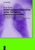 Röntgendiagnostik von Thoraxerkrankungen - Von der Deskription zur Diagnose.