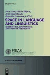 Space in Language and Linguistics - Geographical, Interactional, and Cognitive Perspectives.