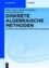 Diskrete algebraische Methoden - Arithmetik, Kryptographie, Automaten und Gruppen.