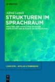 Strukturen im Sprachraum - Analysen zur arealtypologischen Komplexität der Dialekte in Deutschland.