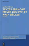 Gerhard Ernst - Textes français privés des XVIIe et XVIIIe siècles - Pack en 2 volumes.