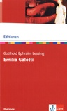 Gotthold Ephraim Lessing - Emilia Galotti - Mit Materialien.