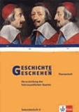 Geschichte und Geschehen. Zentralabitur: Herausbildung des frühneuzeitlichen Staates - Themenheft, Sekundarstufe I.