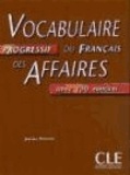 Vocabulaire progressif du francais des affaires - Niveau intermediaire. Livre avec 200 exercices.