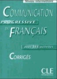 Claire Miquel - Communication progressive du Francais. Niveau intermediaire. Corriges - avec 365 activités.