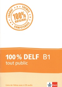 Marie Cravageot et Maëla Le Corre - 100 % DELF B1 tout public - Livre de l'élève. 4 CD audio