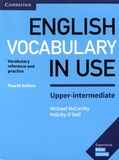 Michael McCarthy et Felicity O'Dell - English vocabulary in use upper-intermediate - Vocabulary reference and practice with answers.