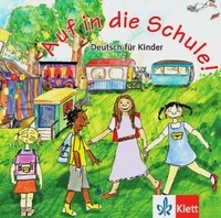  Klett Sprachen - Auf in die Schule - Deutsch für Kinder. 1 CD audio