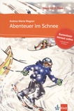 Andrea Maria Wagner - Abenteuer im Schnee - Kostenloser Hörtext online, A1.