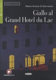 Maria-Grazia Di Bernardo - Giallo al Grand Hotel du Lac - Livello Uno A2.