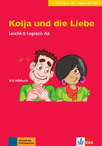 Cordula Schurig - Kolja und die Liebe - Leicht & logisch A2. 1 CD audio
