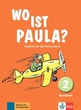 Ernst Endt et Anne-Kathrein Schiffer - Wo ist Paula? Deutsch für die Primarstufe - Kursbuch 2.