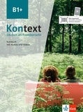 Ute Koithan et Helen Schmitz - Kontext B1+ - Kursbuch mit audios und videos.