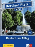 Susan Kaufmann - Berliner Platz 1 NEU - Lehr- und Arbeitsbuch 1 mit 2 Audio-CDs - Deutsch im Alltag.