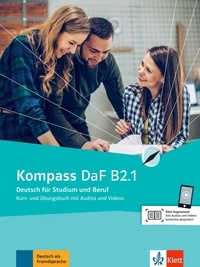Birgit Braun et Nadja Fügert - Kompass DaF B2.1 - Deutsch für Studium und Beruf.