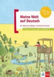  Klett Sprachen - Meine Welt auf Deutsch - Der illustrierte Alltags- und Sachwortschatz.