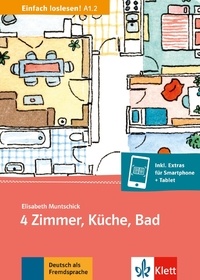 Elisabeth Muntschick - 4 Zimmer, Kuche, Bad - Einfach loslesen! A1.2.
