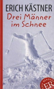 Erich Kästner - Drei Männer im Schnee.