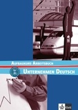 Jörg Braunert - Unternehmen Deutsch Aufbaukurs - Arbeitsbuch B1-B2.
