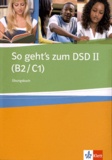 Ewa Brewinska et Holm Buchner - So geht's zum DSD II - Niveau B2-C1, Übungsbuch.